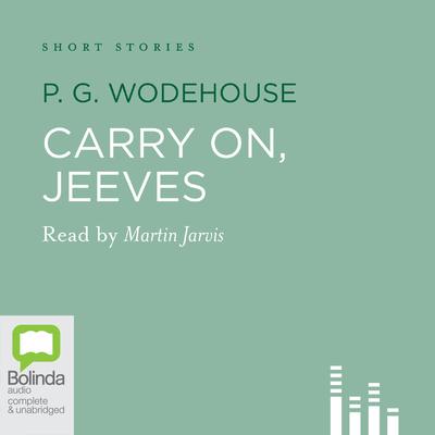 Carry On, Jeeves by P. G. Wodehouse audiobook