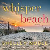 Whisper Beach by  Shelley Noble audiobook