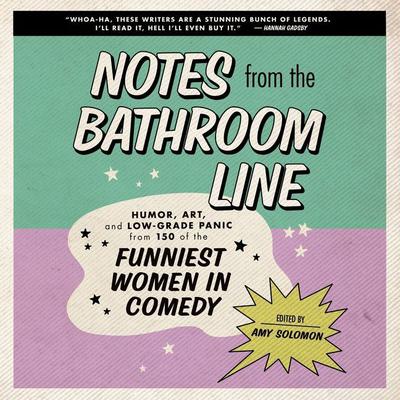 Notes From the Bathroom Line by Amy Solomon audiobook