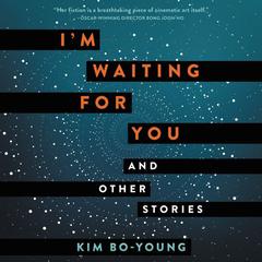 I'm Waiting for You by Kim Bo-Young audiobook