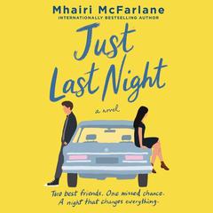 Just Last Night by Mhairi McFarlane audiobook