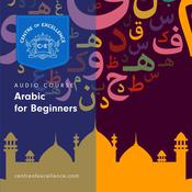Arabic for Beginners by  Centre of Excellence audiobook