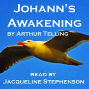 Johann's Awakening by  Arthur Telling audiobook