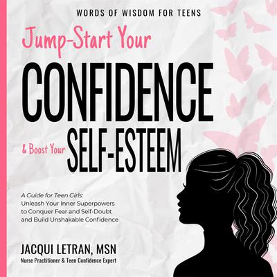 Jump-Start Your Confidence and Boost Your Self Esteem by Jacqui Letran audiobook