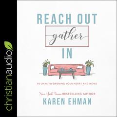 Reach Out, Gather In by Karen Ehman audiobook