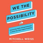 We the Possibility by  Mitchell Weiss audiobook