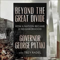 Beyond the Great Divide by Governor George Pataki audiobook