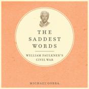 The Saddest Words by  Michael Gorra audiobook