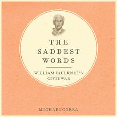 The Saddest Words by Michael Gorra audiobook