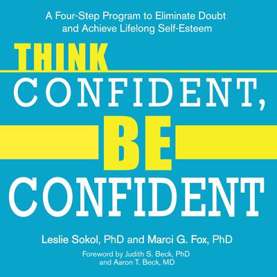 Think Confident, Be Confident by Marci G. Fox audiobook