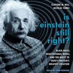 Is Einstein Still Right? by Clifford M. Will audiobook