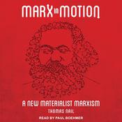 Marx in Motion by  Thomas Nail audiobook