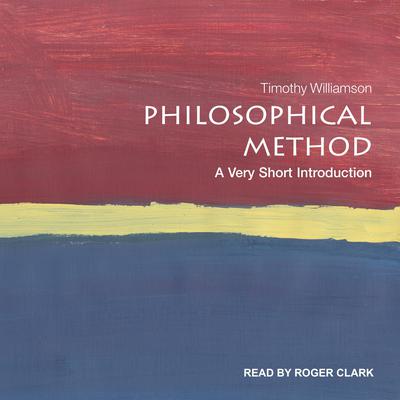 Philosophical Method by Timothy Williamson audiobook