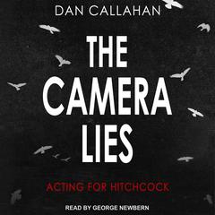 The Camera Lies by Dan Callahan audiobook