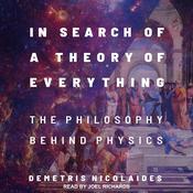 In Search of a Theory of Everything by  Demetris Nicolaides audiobook