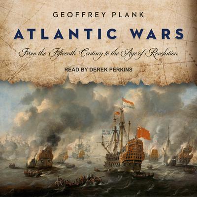 Atlantic Wars by Geoffrey Plank audiobook