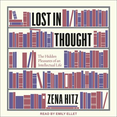 Lost in Thought by Zena Hitz audiobook