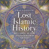 Lost Islamic History by  Firas Alkhateeb audiobook