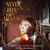 Never Been Hexed by  Christine Zane Thomas audiobook