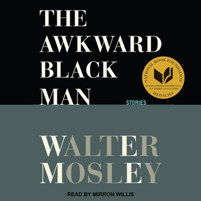 The Awkward Black Man by Walter Mosley audiobook