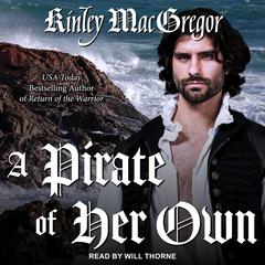A Pirate of Her Own by Kinley MacGregor audiobook