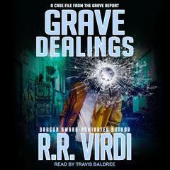 Grave Dealings by R.R. Virdi audiobook