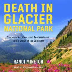 Death in Glacier National Park by Randi Minetor audiobook
