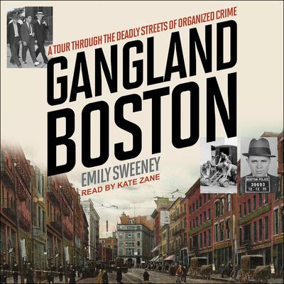 Gangland Boston by Emily Sweeney audiobook