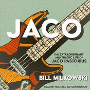 Jaco by  Bill Milkowski audiobook