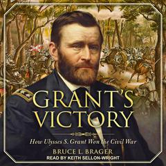 Grant's Victory by Bruce L. Brager audiobook