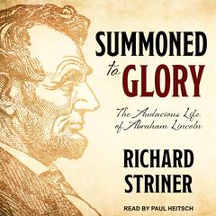 Summoned to Glory by Richard Striner audiobook