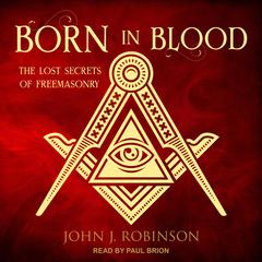Born in Blood by John J. Robinson audiobook