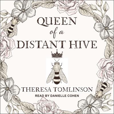 Queen of a Distant Hive by Theresa Tomlinson audiobook