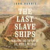 The Last Slave Ships by  John Harris audiobook