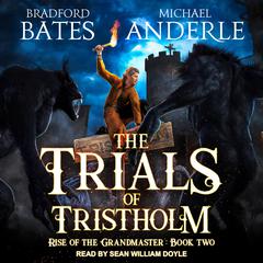 The Trials of Tristholm by Michael Anderle audiobook