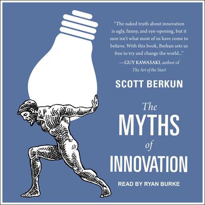 The Myths of Innovation by Scott Berkun audiobook