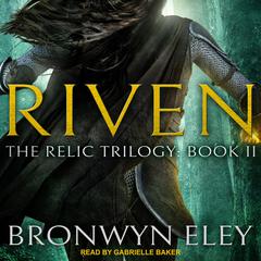 Riven by Bronwyn Eley audiobook
