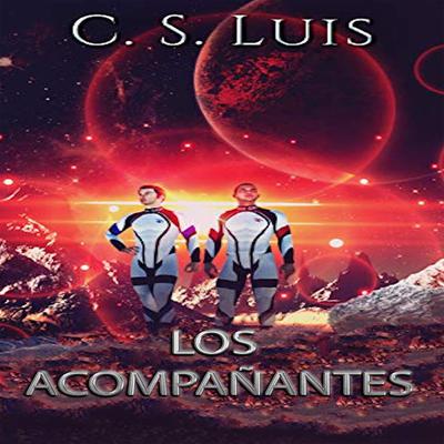 Los Acompanantes by C.S. Luis audiobook