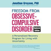 Freedom from Obsessive Compulsive Disorder by  Jonathan Grayson audiobook
