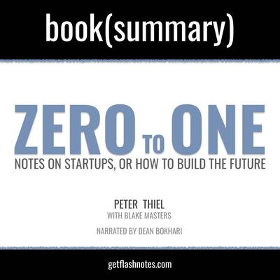 Zero To One by Peter Thiel; Blake Masters - Book Summary by FlashBooks  audiobook