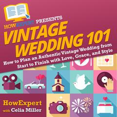 Vintage Wedding 101 by HowExpert  audiobook