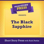 Short Story Press Presents The Black Sapphire by  Short Story Press audiobook
