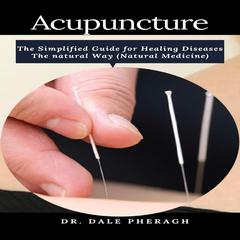 Acupuncture by Dale Pheragh audiobook