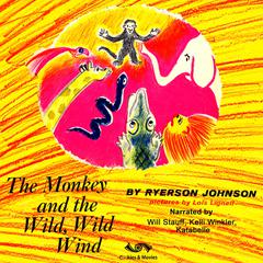 The Monkey and the Wild, Wild Wind by Ryerson Johnson audiobook