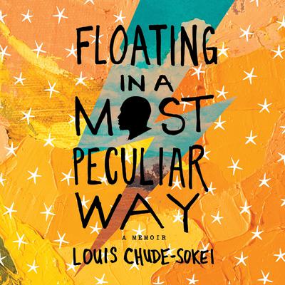 Floating In A Most Peculiar Way by Louis Chude-Sokei audiobook