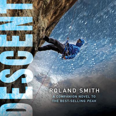 Descent by Roland Smith audiobook