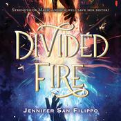 Divided Fire by  Jennifer San Filippo audiobook