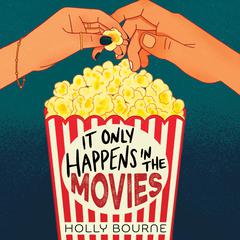 It Only Happens In The Movies by Holly Bourne audiobook