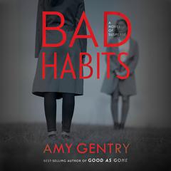Bad Habits by Amy Gentry audiobook