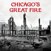 Chicago’s Great Fire by  Carl Smith audiobook
